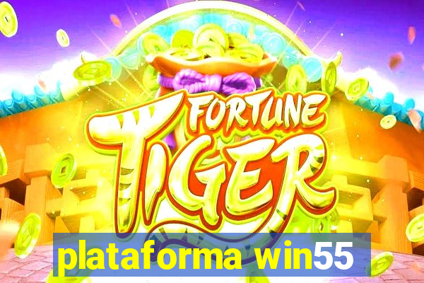 plataforma win55